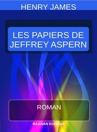  Henry James - Les Papiers de Jeffrey Aspern.