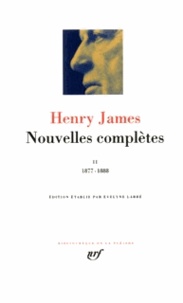 Henry James - Nouvelles complètes - Volume 2, 1877-1888.