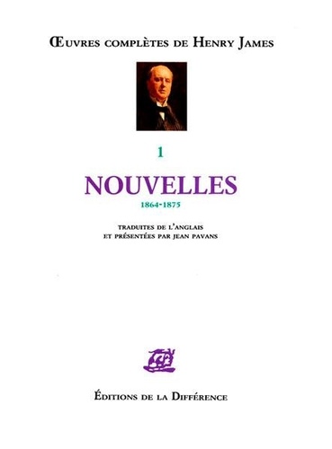 Henry James - Oeuvres complètes - Tome 1, Nouvelles 1864-1875.