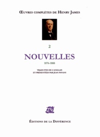 Henry James - Oeuvres complètes - Tome 2, Nouvelles 1876-1888.