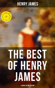 The Best of Henry James (4 Books in One Edition)