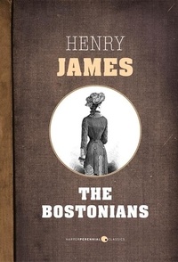 Henry James - The Bostonians.