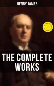 The Complete Works of Henry James