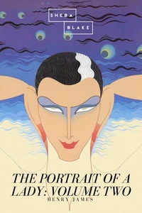 The Portrait of a Lady: Volume Two