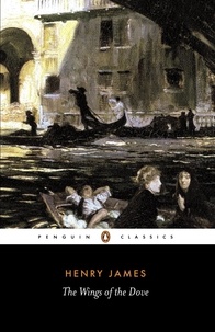 Henry James et John Bayley - The Wings of the Dove.