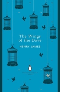 Henry James - The Wings of the Dove.