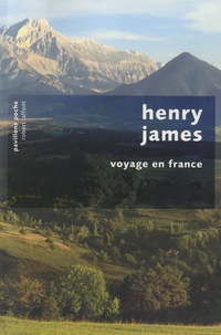 Henry James - Voyage en France.