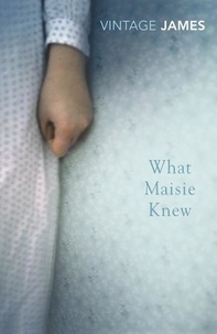 Henry James - What Maisie Knew - and The Pupil.