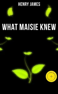 WHAT MAISIE KNEW