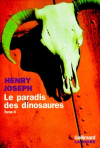 Henry Joseph - Le paradis des dinosaures Tome 2 : .