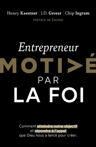Entrepreneur motivé par la foi