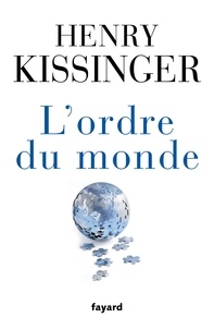 Téléchargez gratuitement des ebooks L'ordre du monde (French Edition) par Henry Kissinger, Odile Demange 9782213685595 DJVU iBook
