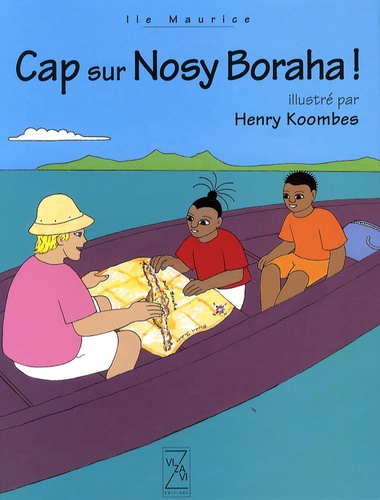 Henry Koombes - Cap sur Nosy Boraha !.