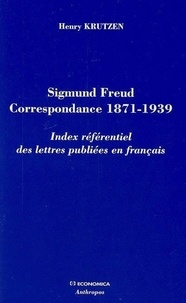 Henry Krutzen - Sigmund Freud : correspondance 1871-1939 - Index référentiel des lettres.