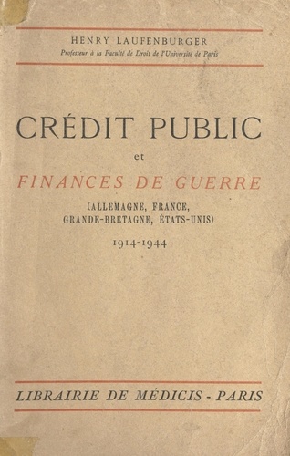 Crédit public et finances de guerre, 1914-1944 (Allemagne, France, Grande-Bretagne)