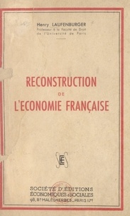Henry Laufenburger - Reconstruction de l'économie française.