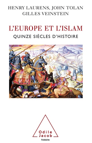 L'Europe et l'islam. Quinze siècles d'histoire