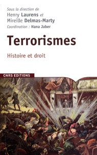 Henry Laurens et Mireille Delmas-Marty - Terrorismes - Histoire et droit.