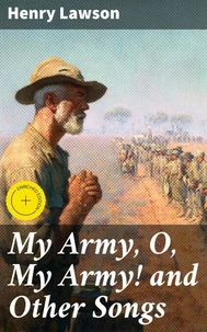 My Army, O, My Army! and Other Songs