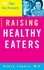 Raising Healthy Eaters. 100 Tips For Parents