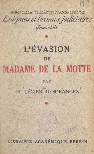 L'évasion de Madame de La Motte. Un épisode de l'affaire du collier