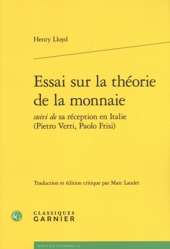 Essai sur la théorie de la monnaie. Suivi de sa réception en Italie (Pietro Verri, Paolo Frisi)