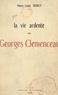 Henry-Louis Dubly - La vie ardente de Georges Clemenceau (2).