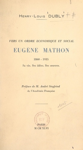 Vers un ordre économique et social : Eugène Mathon, 1860-1935. Sa vie, ses idées, ses œuvres