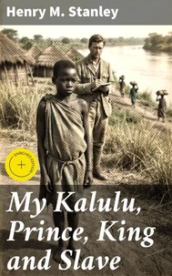 My Kalulu, Prince, King and Slave