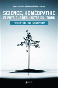 Science, homéopathie et physique des hautes dilutions