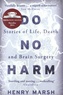 Henry Marsh - Do No Harm - Stories of Life, Death and Brain Surgery.