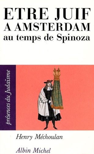 Etre juif à Amsterdam au temps de Spinoza