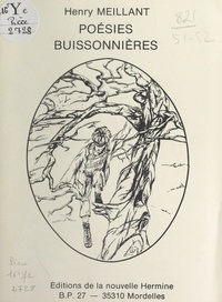 Henry Meillant et P. Monfort - Poésies buissonnières.