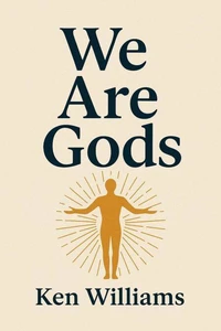 We Are Gods