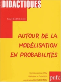Autour de la modèlisation en probabilités