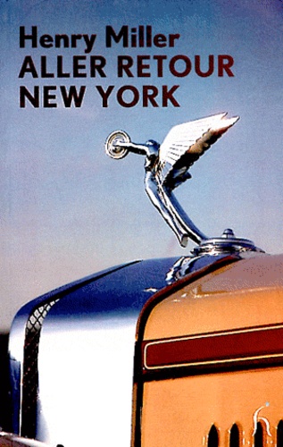 Henry Miller - Aller Retour New York.