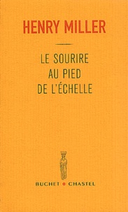 Téléchargez le livre électronique pour joomla Le sourire au pied de l'échelle par Henry Miller (French Edition) 9782283018729 DJVU