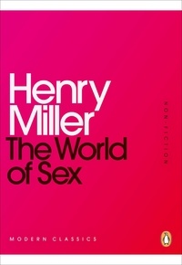 Henry Miller - The World of Sex.