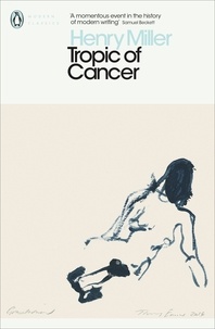 Henry Miller - Tropic of Cancer.