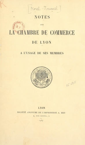 Notes sur la Chambre de commerce de Lyon. À l'usage de ses membres