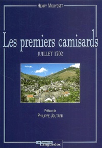 Henry Mouysset - Les premiers camisards. - Juillet 1702.