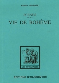 Henry Murger - Scènes de la vie de Bohême.