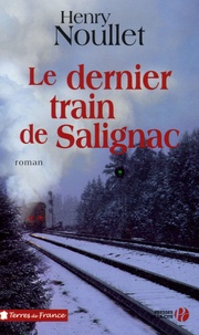 Henry Noullet - Le dernier train de Salignac.