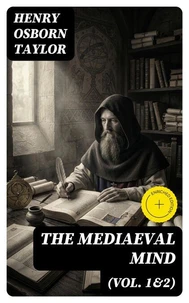 The Mediaeval Mind (Vol. 1&amp;2)