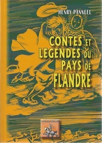 Henry Panneel - Contes et légendes du pays de Flandre.