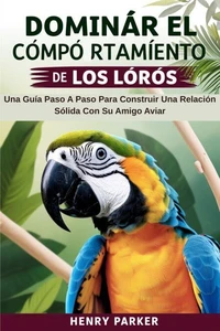 Dominar El Comportamiento De Los Loros