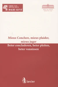 Mieux conclure, mieux plaider, mieux juger