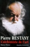 Henry Périer - Pierre Restany. L'Alchimiste De L'Art.
