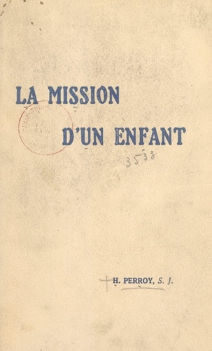 La mission d'un enfant : Guy de Fontgalland (1913-1925)
