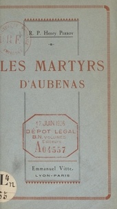 Henry Perroy - Les martyrs d'Aubenas.